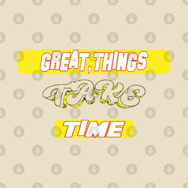 great things take time, life matters cute mental health  , good things take time, Time Matters by Mirak-store 