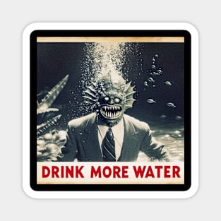 Drink more water Magnet