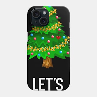 Let's Get Lit Phone Case