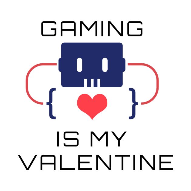 Gaming Is My Valentine by Dogefellas