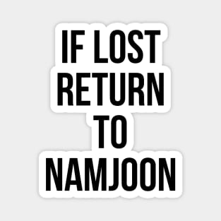 IF LOST RETURN TO NAMJOON Magnet