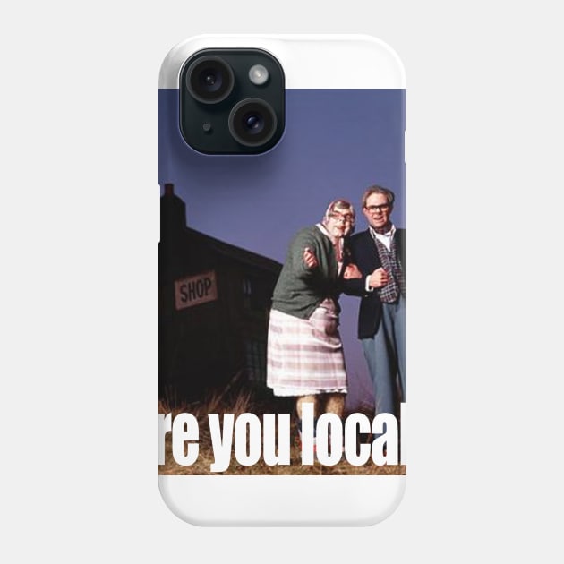 are you local? Phone Case by RobinBegins