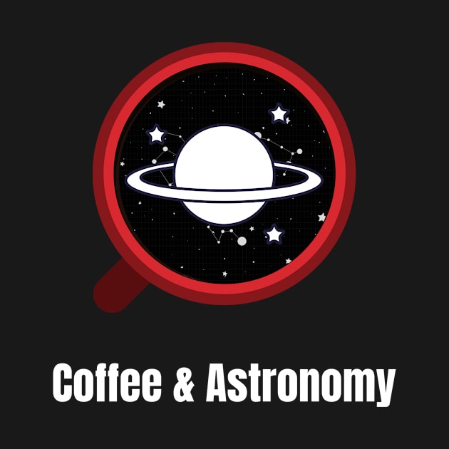 Coffee and Astronomy by SpaceART