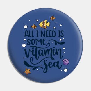 I Only Need Vitamin Sea 2 Pin