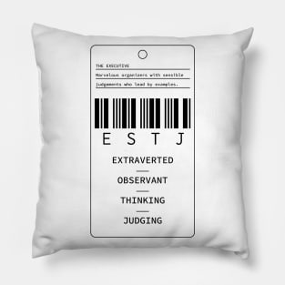 ESTJ - The Executive - Extraverted Observant Thinking Judging Pillow