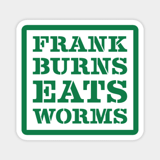 Frank Burns MASH Quote Magnet
