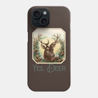 Yes Deer Phone Case