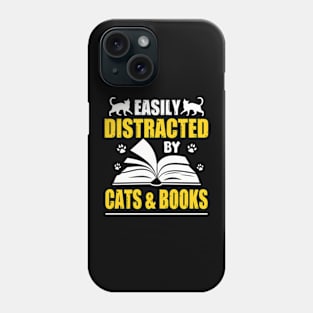 Funny Easily Distracted By Cats And Books Gifts Phone Case