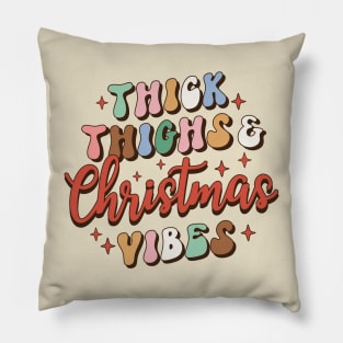Thick Things & Christmas Vibes Pillow