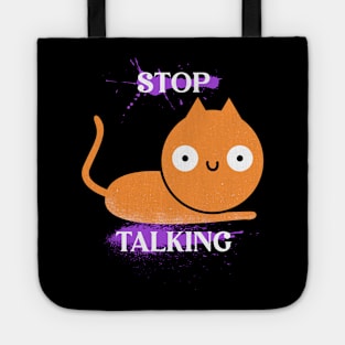 Stop Talking Tote