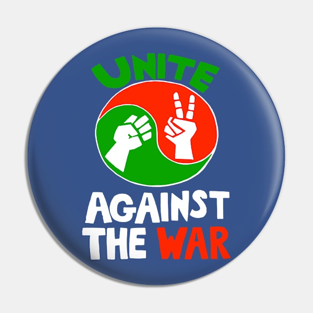 UNITE AGAINST THE WAR Pin by truthtopower