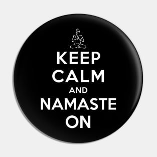 Keep Calm and Namaste On Pin