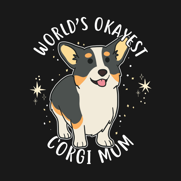 World's Okayest Corgi Mom by Psitta