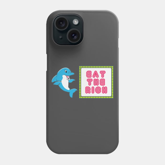Eat The Rich Phone Case by nonbeenarydesigns
