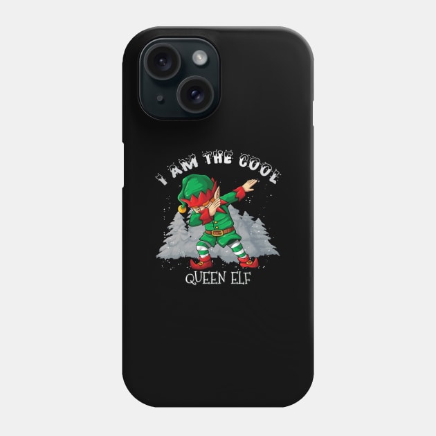 I'm The Cool Queen Dabbing Elf - Queen Elf Gift idea For Birthday Christmas Phone Case by giftideas