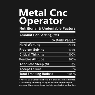 Metal Cnc Operator - Nutritional Factors T-Shirt