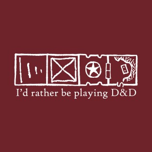 I'd rather be playing D&D (map, white) T-Shirt