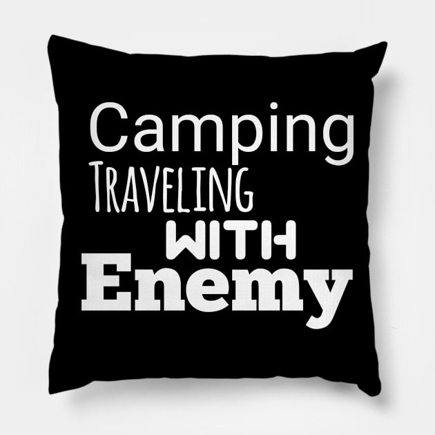 Camping traveling with enemy Pillow by Spaceboyishere