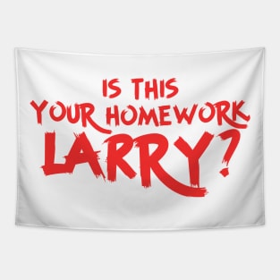 Is This Your Homework Larry? Funny Big Lebowski Quote Tapestry