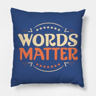 Words matter Pillow