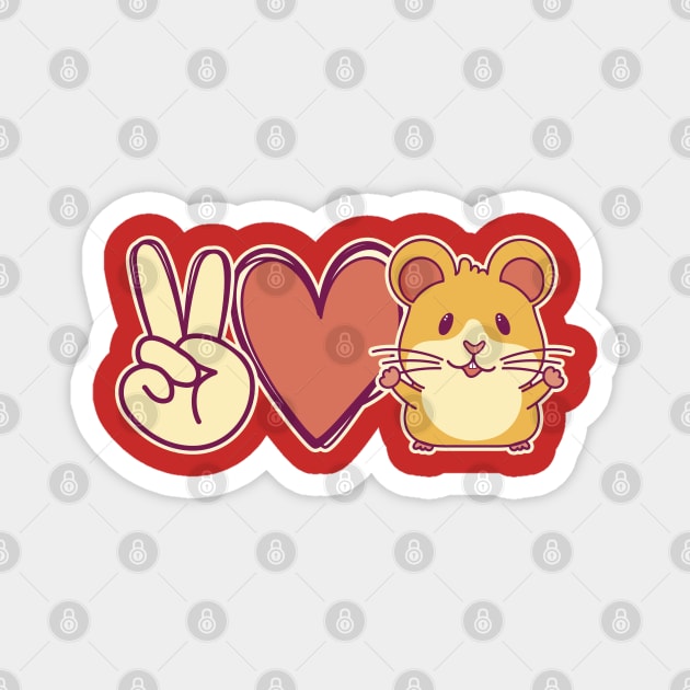 Peace Love Hamster Cute Kawaii Rodent Lover Magnet by Cuteness Klub