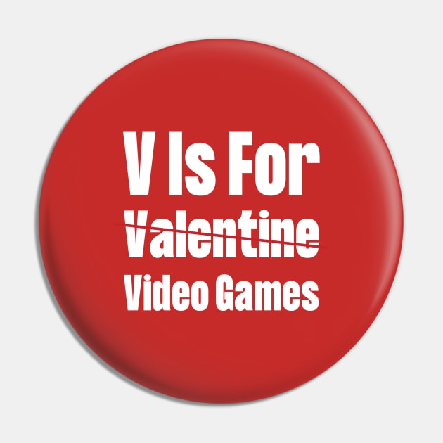 V Is For Video Games Pin by HobbyAndArt