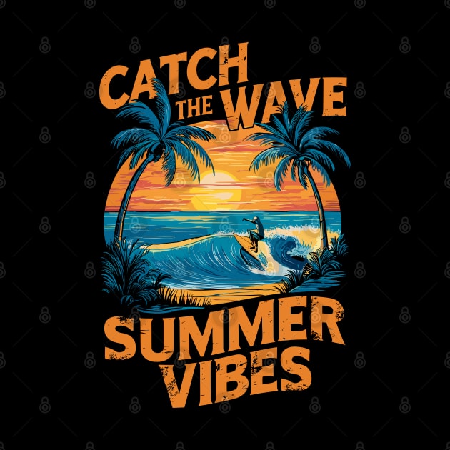 Catch The Wave Summer Vibes Retro Surfing Design by TF Brands