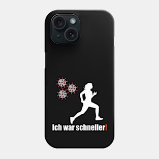 Ich war schneller! Phone Case