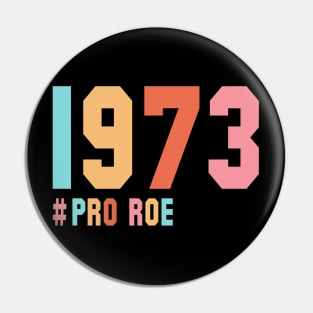 Pro Roe |1973 Retro Pin