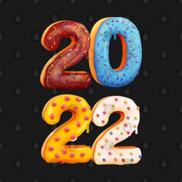 Disover 2022 Donut Kawaii - Senior 2022 - Happy new year 2022 - Happy New Year 2022 - T-Shirt