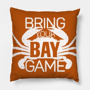 Bring Your Bay Game Pillow