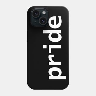 Pride Text in White Minimal Typography Phone Case