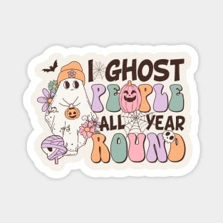 I Ghost People All Year Round Magnet