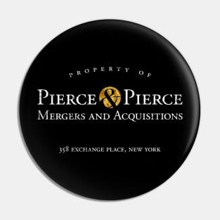 Pierce & Pierce - Mergers and Acquisitions (worn look) Pin