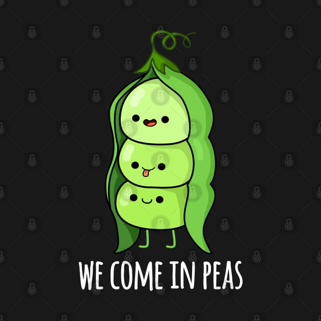 We Come In Peas Cute Pea Pun by punnybone