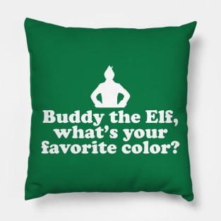 Elf Quote - Favorite Color (White) Pillow