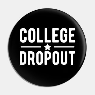 College Dropout w Pin