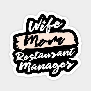 Cute Wife Mom Restaurant Manager Gift Idea Magnet