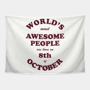World's Most Awesome People are born on 8th of October Tapestry