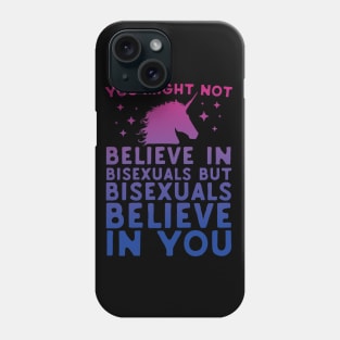 Bisexual Unicorns Believe In You Phone Case