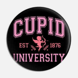 Cupid University Funny Valentines Day Gift Pin