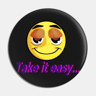 Take it easy  - Face Mask Pin