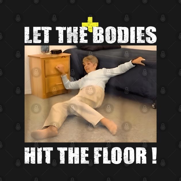 Let the bodies hit the floor by LEGO