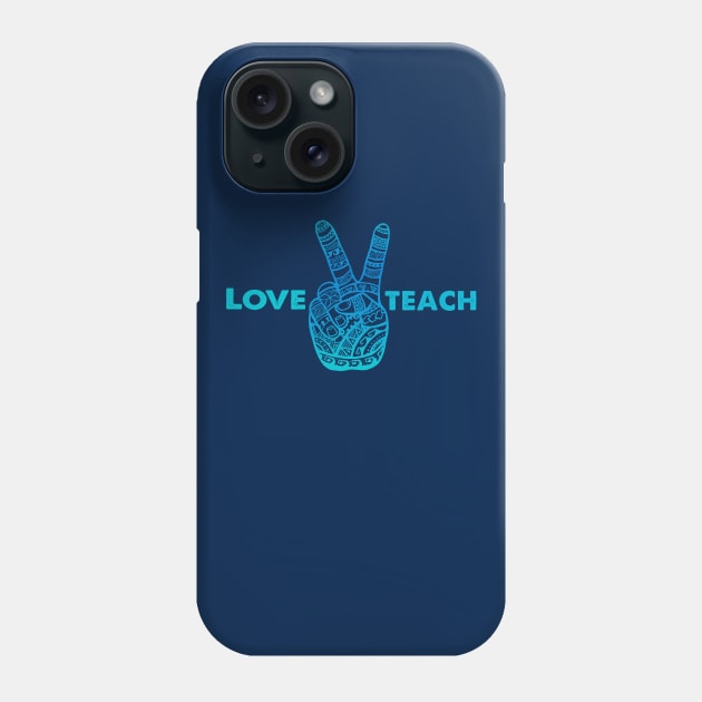 Love Peace Teach, Love To Teach - Boho Hand Phone Case by Jitterfly