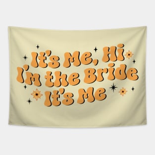 It's me hi i'm the bride it's me - gift for bride Tapestry