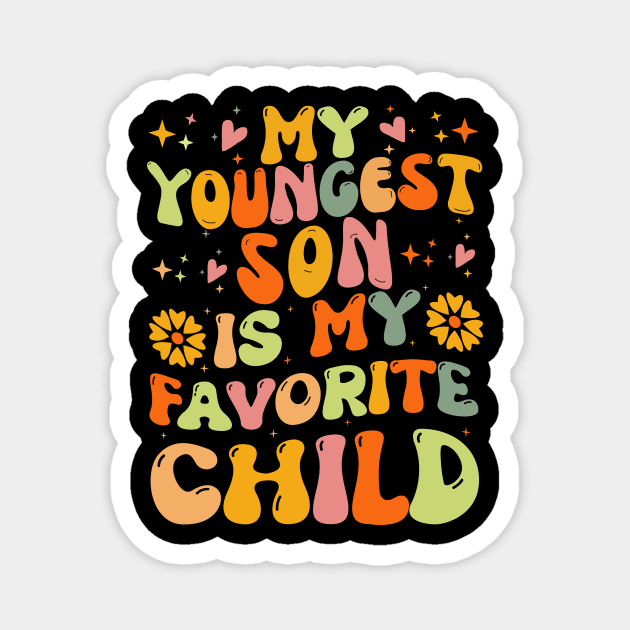 My Youngest Son is My Favorite Child Magnet by The WYLD Tribe