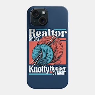 Realtor by Day, Knotty Hooker by Night // Funny Knitting Graphic Phone Case