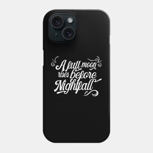 a full moon rises before nightfall Phone Case