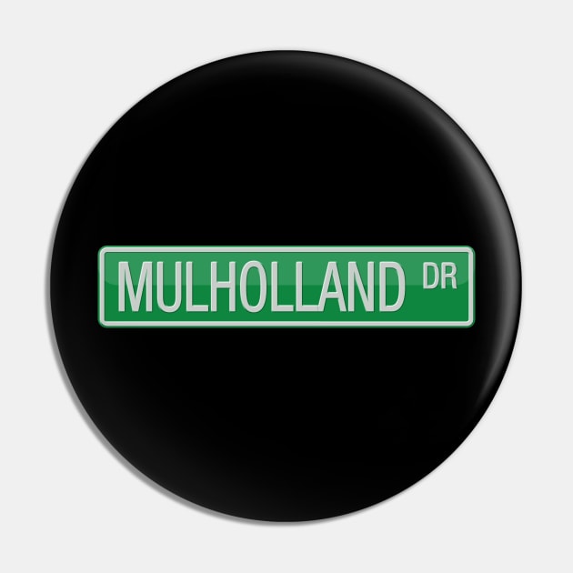 Mulholland Drive Street Sign T-shirt Pin by reapolo