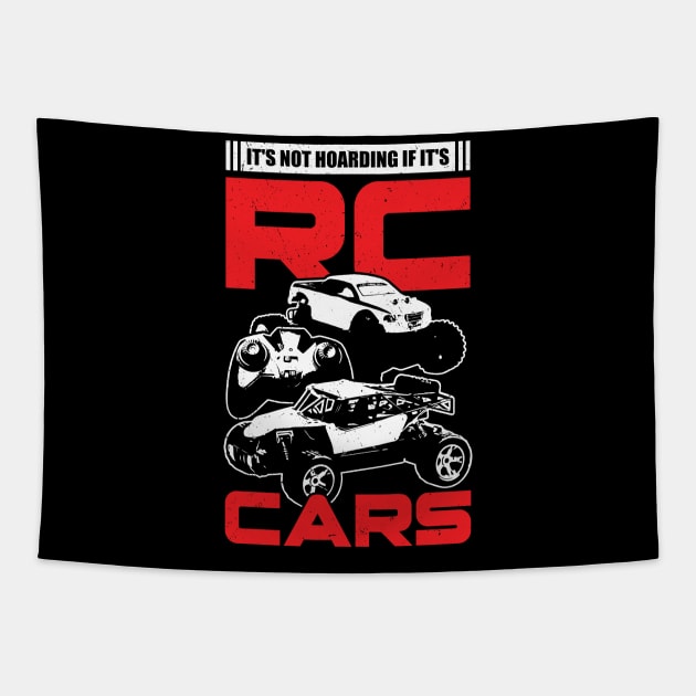 It's Not Hoarding If It's RC Cars Tapestry by Dolde08